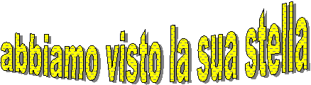abbiamo visto la sua stella